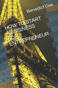 How to Start a Business for Entrepreneur