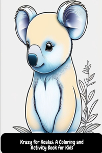 Krazy for Koalas