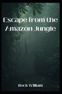 Escape from the Amazon Jungle
