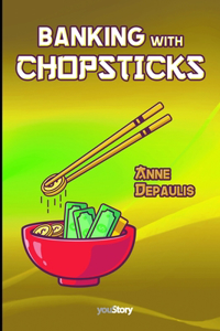 Banking with Chopsticks
