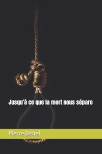 Jusqu'à ce que la mort nous sépare