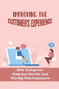Improving The Customer'S Experience