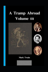 A Tramp Abroad, Part 3 Annotated