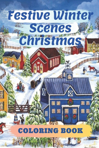 Festive Winter Scenes Christmas Coloring Book