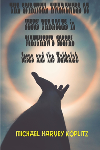 Spiritual Awareness of Jesus' Parables of Matthew's Gospel