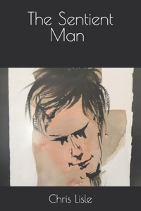 Sentient Man Volume 2