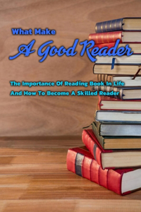 What Make A Good Reader