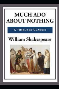 Illustrated Much Ado About Nothing by William Shakespeare