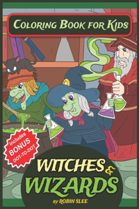 Witches And Wizards Coloring Book For Kids