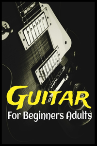 Guitars For Beginners Adults