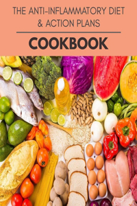 The Anti-inflammatory Diet & Action Plans Cookbook