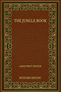 The Jungle Book - Large Print Edition