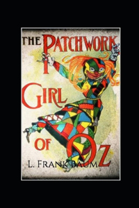 The Patchwork Girl of Oz Annotated
