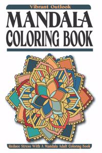 Vibrant Outlook Mandala Coloring Book