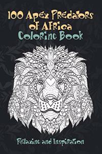 100 Apex Predators of Africa - Coloring Book - Relaxing and Inspiration