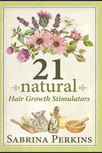 21 Natural Hair Growth Stimulators