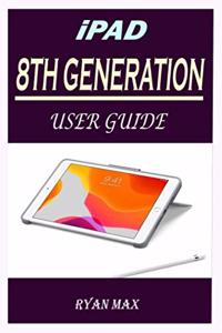 iPad 8th Generation User Guide