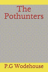 The Pothunters