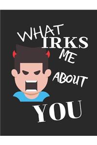 What Irks Me About You - Let It All Out