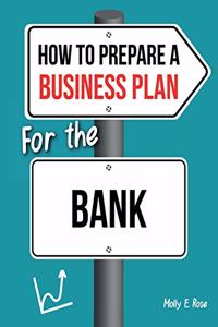 How To Prepare A Business Plan For The Bank