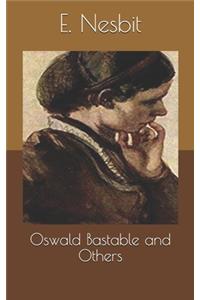 Oswald Bastable and Others