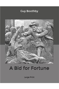 A Bid for Fortune