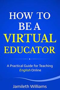 How To Be A Virtual Educator