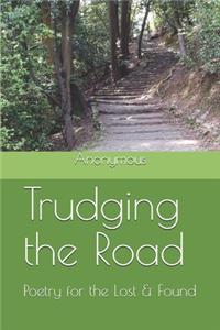 Trudging the Road: Poetry for the Lost and Found