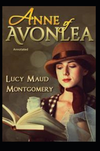Anne of Avonlea Annotated