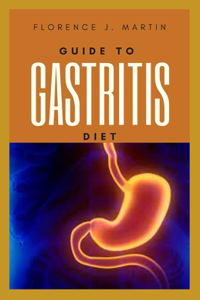 Guide to Gastritis Diet