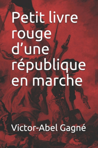 Petit livre rouge d'une république en marche