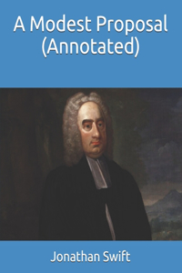 A Modest Proposal (Annotated)