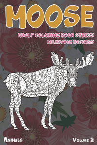Adult Coloring Book Stress Relieving Designs Volume 2 - Animals - Moose