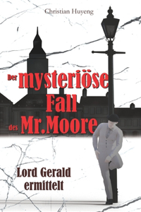mysteriöse Fall des Mr. Moore