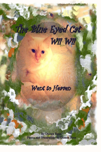 Blue Eyed Cat Wii Wii Went to Heaven