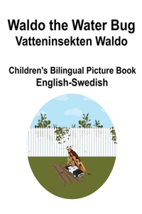 English-Swedish Waldo the Water Bug / Vatteninsekten Waldo Children's Bilingual Picture Book