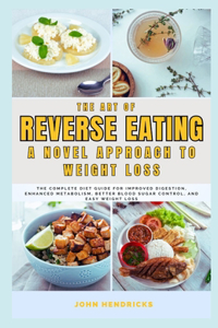 Art of Reverse Eating