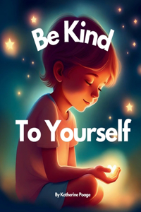 Be Kind to Yourself
