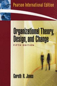 Organizational Theory, Design and Change