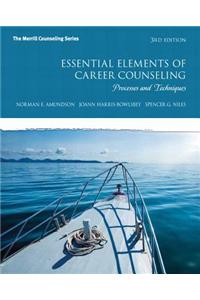 Essential Elements of Career Counseling: Processes and Techniques with Mycounselinglab Without Pearson Etext -- Access Card Package