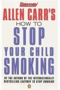 How to Stop Your Child Smoking