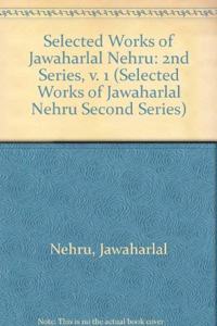 Selected Works of Jawaharlal Nehru