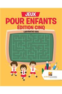 Jeux Pour Enfants Édition Cinq