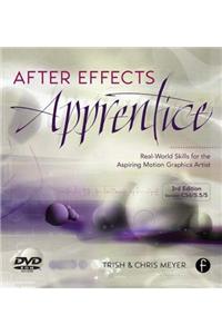 After Effects Apprentice: Real World Skills for the Aspiring Motion Graphics Artist