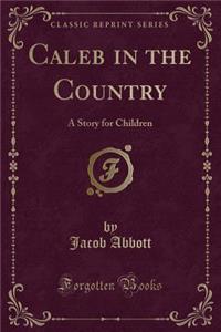 Caleb in the Country