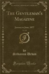 The Gentleman's Magazine, Vol. 240: January to June, 1877 (Classic Reprint)