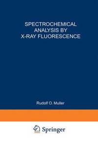 Spectrochemical Analysis by X-Ray Fluorescence