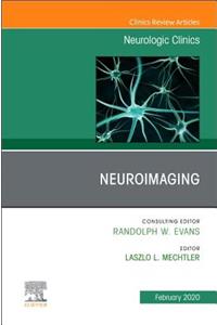 Neuroimaging, an Issue of Neurologic Clinics E-Book