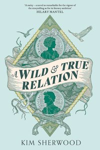 A Wild & True Relation
