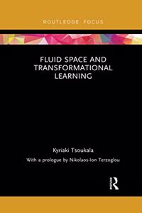 Fluid Space and Transformational Learning